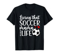 Soccer Mama Life Soccer Mom Soccer T-Shirt - Trendy Graphic Men Women - T-Shirt, Sweatshirt, Hoodie