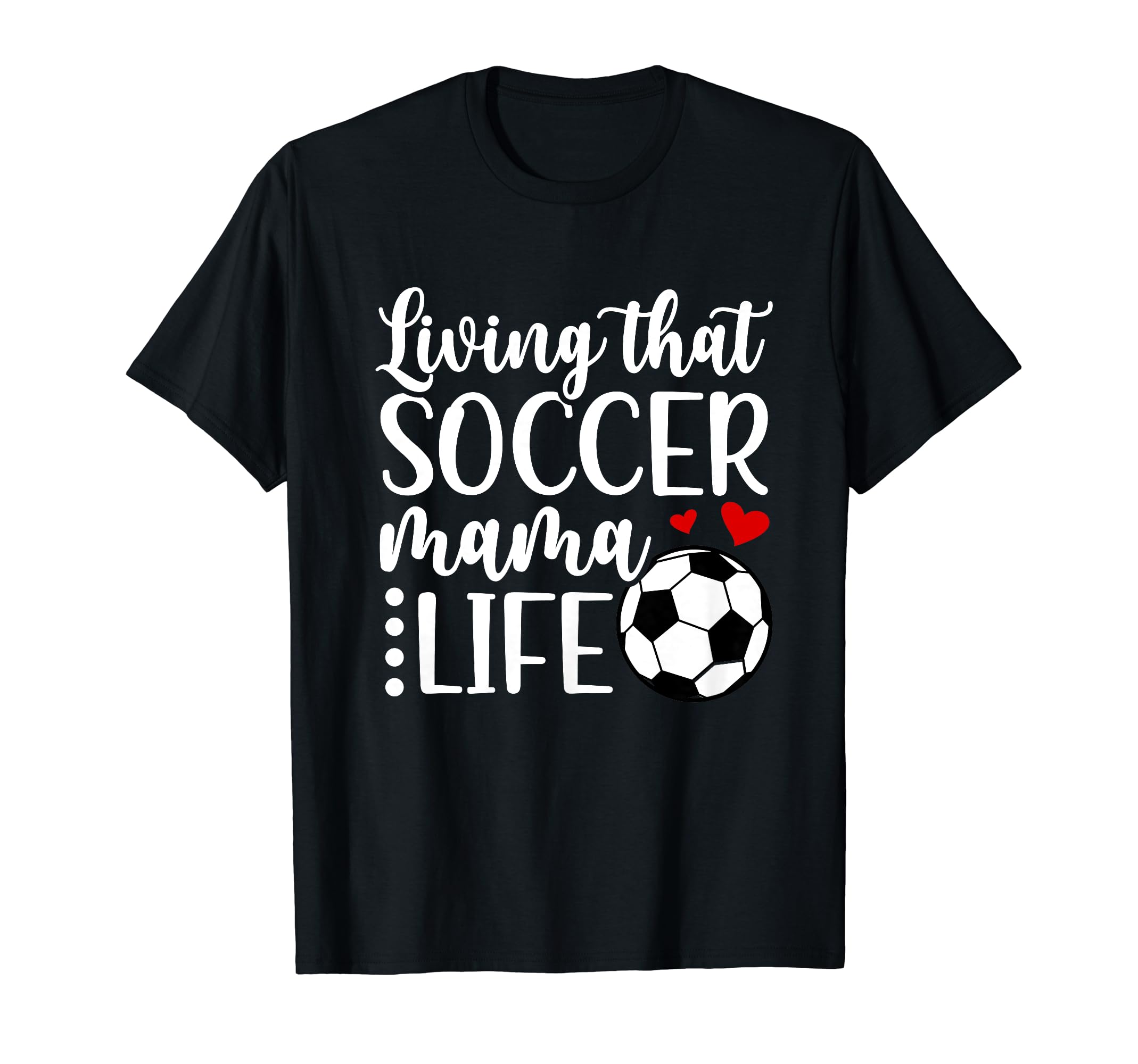 Soccer Mama Life Soccer Mom Soccer T-Shirt - Trendy Graphic Men Women - T-Shirt, Sweatshirt, Hoodie