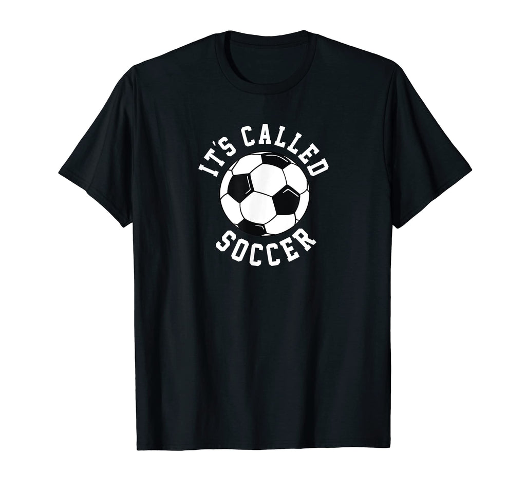 Its Called Soccer Funny Trending Sports T-Shirt - Trendy Graphic for Adults - T-Shirt, Sweatshirt, Hoodie
