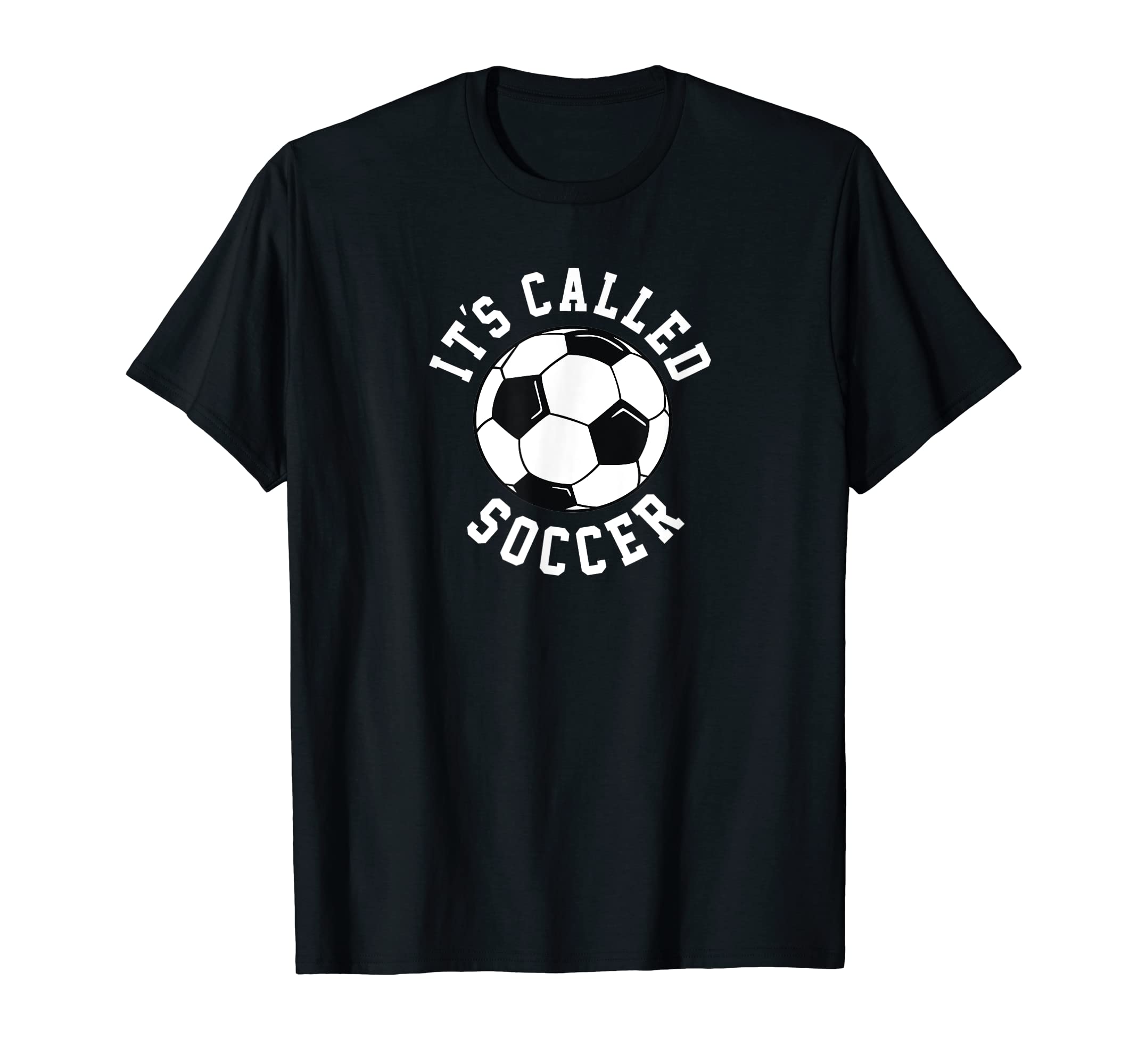 Its Called Soccer Funny Trending Sports T-Shirt - Trendy Graphic for Adults - T-Shirt, Sweatshirt, Hoodie