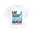 Eat Sleep Soccer Repeat Sport Player Sweatshirt - Aesthetic Graphic Unisex - T-Shirt, Sweatshirt, Hoodie
