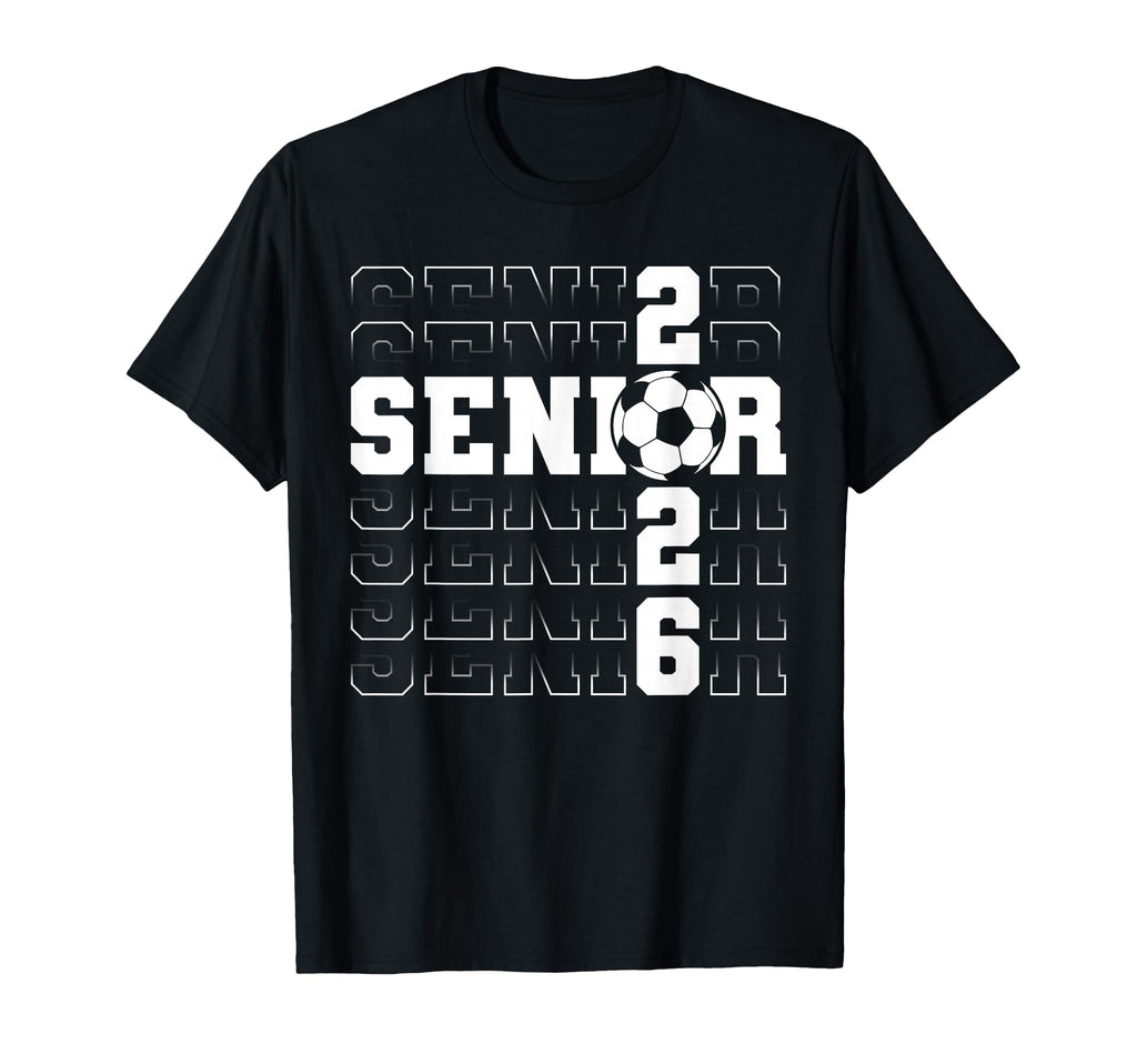 Senior 2026 Graduation Class 2026 T-Shirt - Casual Everyday Wear Men Women - T-Shirt, Sweatshirt, Hoodie