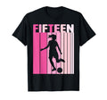 Fifteen Soccer 15Th Bday Party 15 T-Shirt - Streetwear Style Men Women - T-Shirt, Sweatshirt, Hoodie