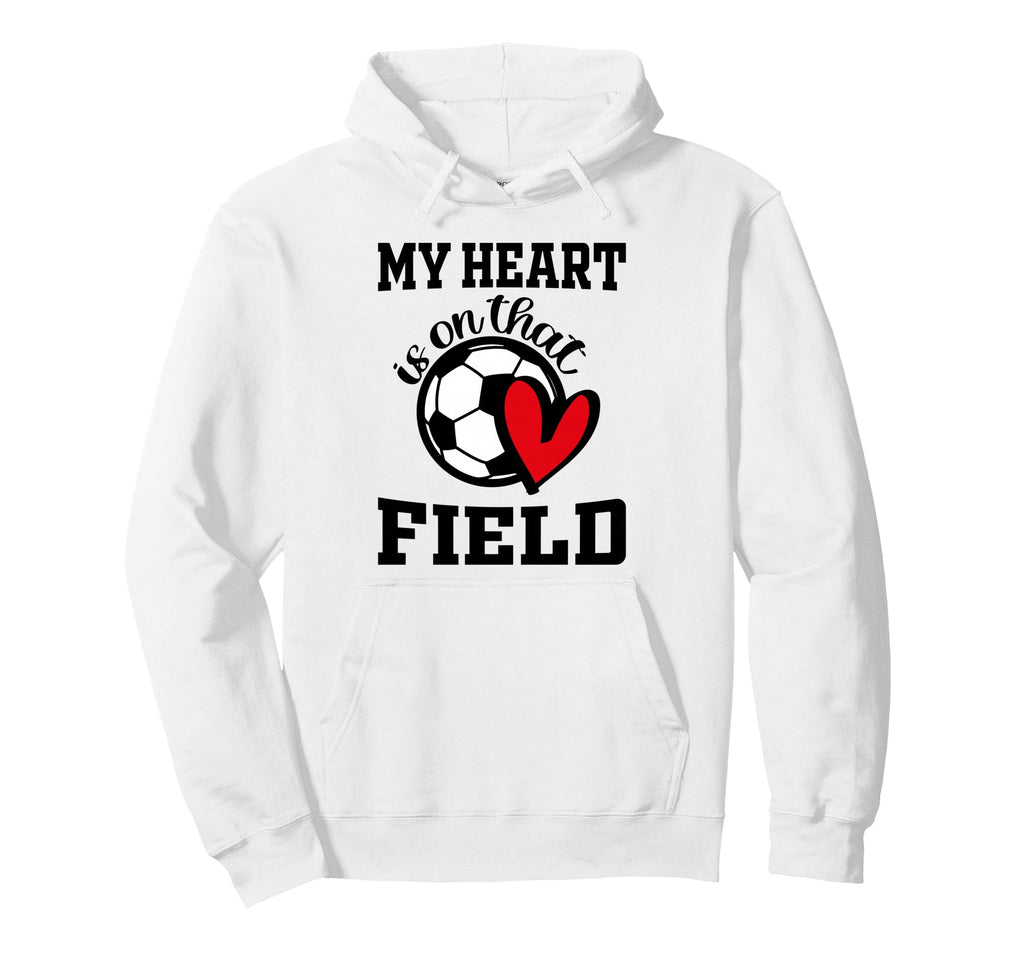 My Heart Is That Field Soccer Players Mom Hoodie - Graphic Print Unisex - T-Shirt, Sweatshirt, Hoodie