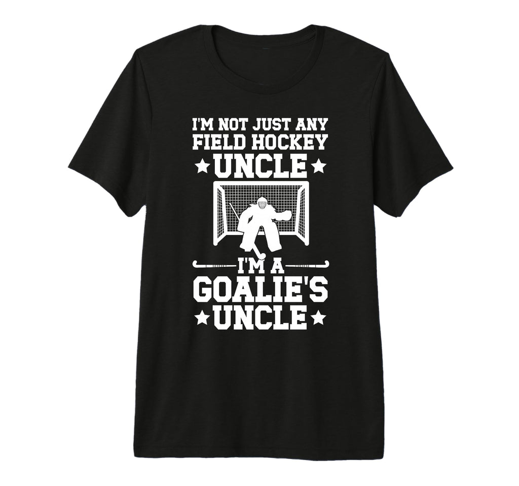 Mens Field Hockey Goalie Uncle T-Shirt - Casual Everyday Wear Men Women - T-Shirt, Sweatshirt, Hoodie