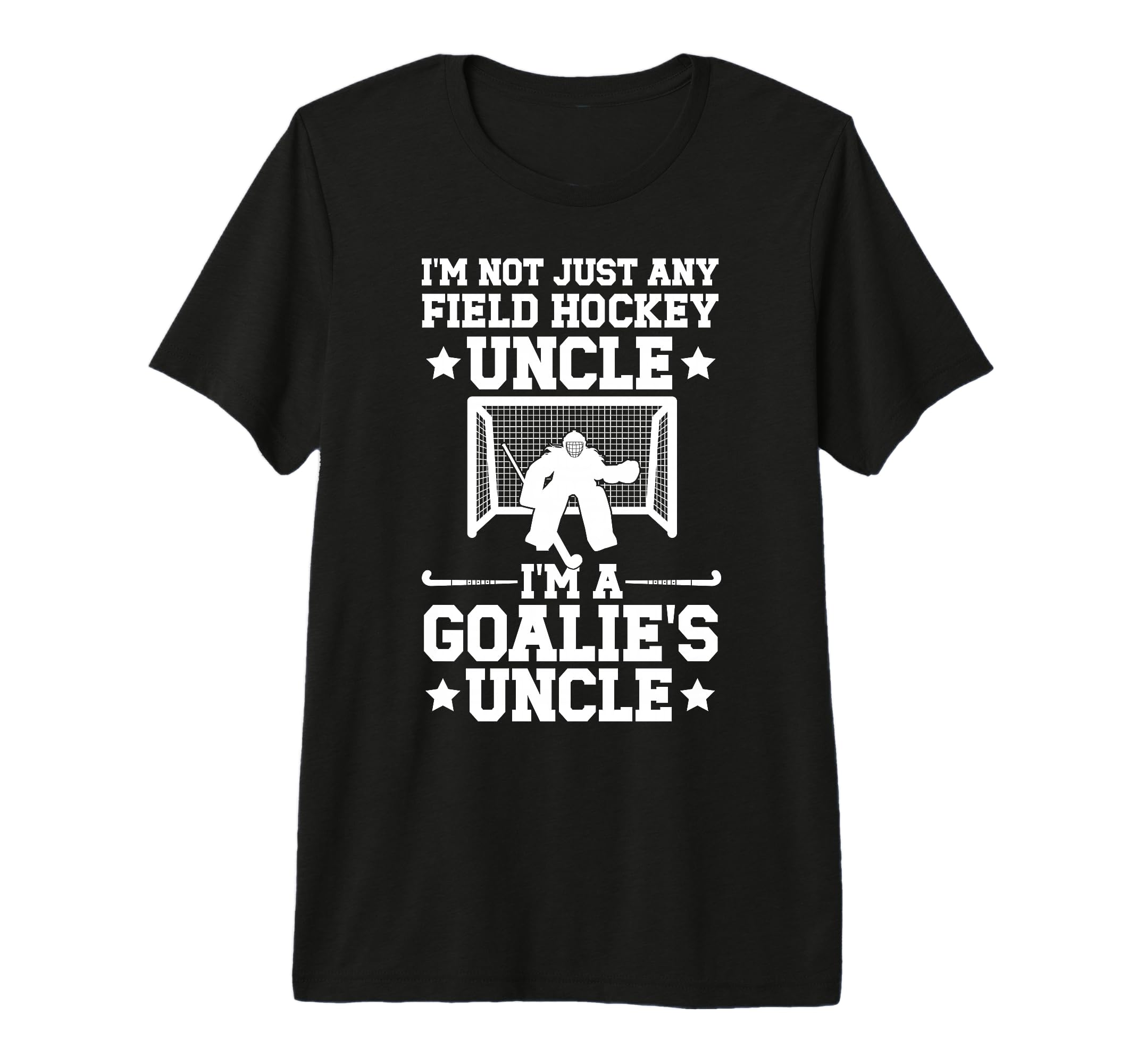 Mens Field Hockey Goalie Uncle T-Shirt - Casual Everyday Wear Men Women - T-Shirt, Sweatshirt, Hoodie
