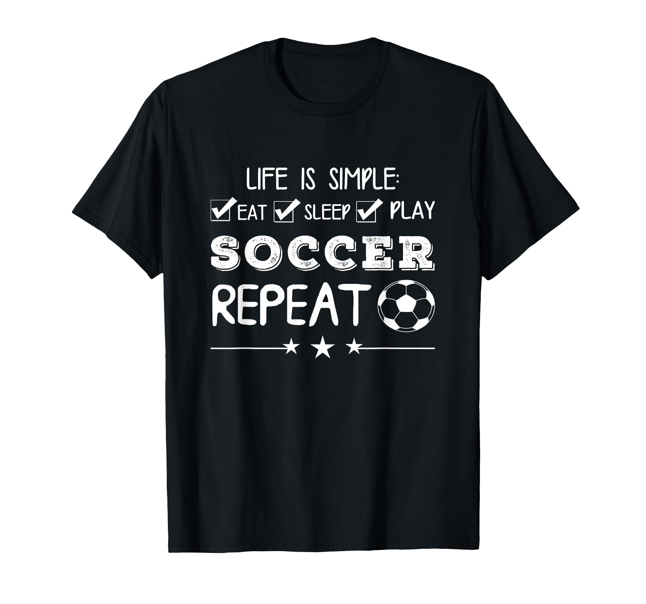 Soccer Sports Lover Life Is Simple T-Shirt - Unique Graphic for Adults - T-Shirt, Sweatshirt, Hoodie
