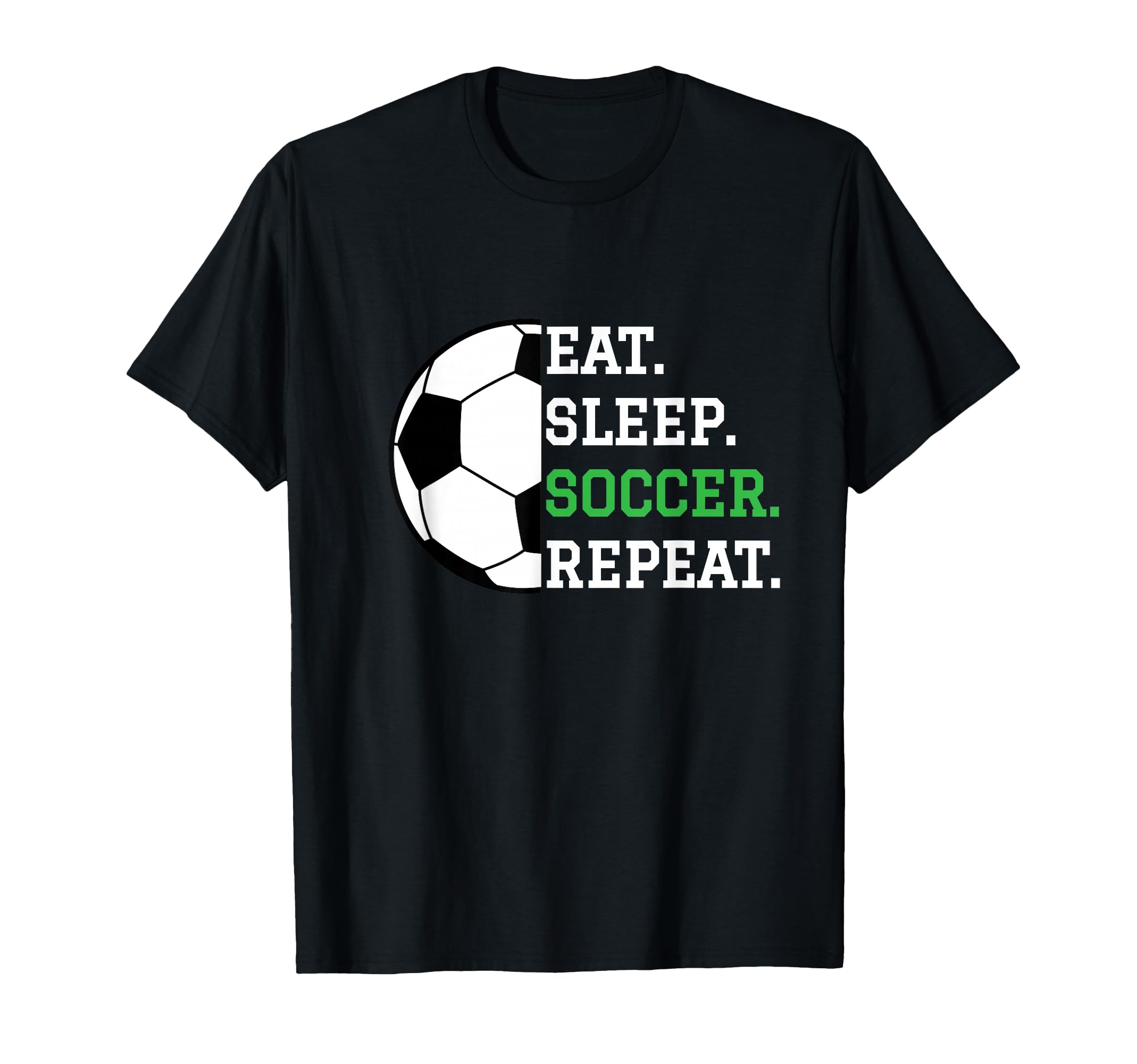 Soccer Player Soccer Lover Eat Sleep T-Shirt - Minimalist Print Unisex - T-Shirt, Sweatshirt, Hoodie