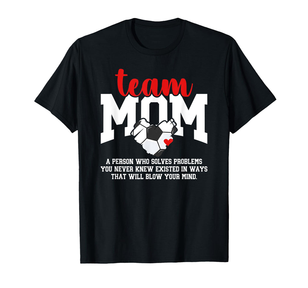 Soccer Team Mom Definition Soccer Team T-Shirt - Graphic Print for Adults - T-Shirt, Sweatshirt, Hoodie