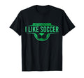 Apparently I Like Soccer Funny Game T-Shirt - Casual Everyday Wear Unisex - T-Shirt, Sweatshirt, Hoodie