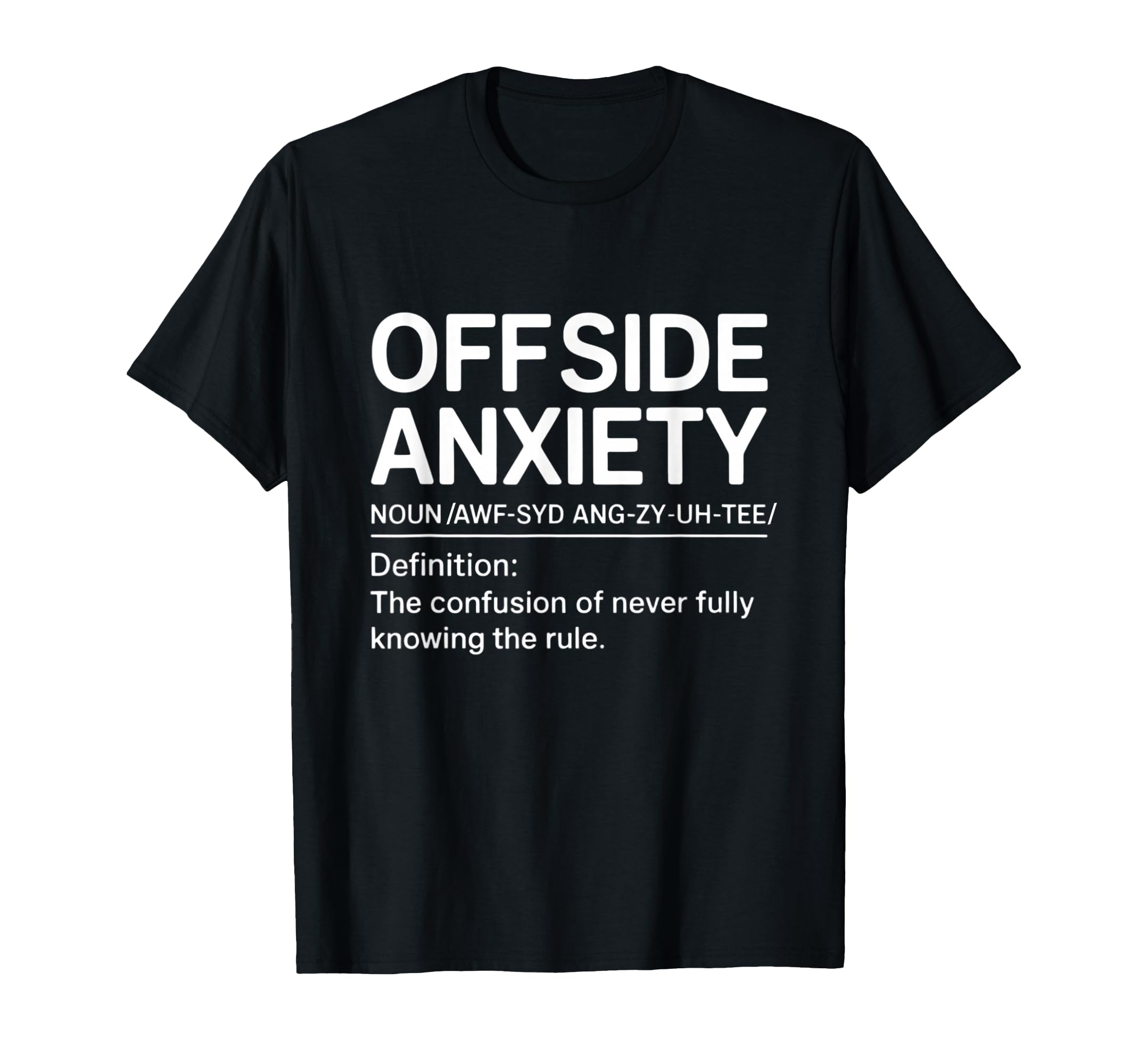 Funny Soccer Definition Soccer T-Shirt - Fun Novelty Design Men Women - T-Shirt, Sweatshirt, Hoodie