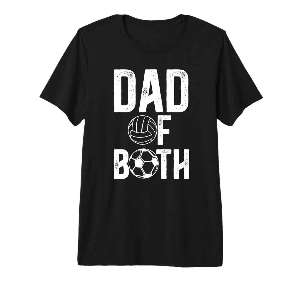 Mens Dad Both Proud Soccer Volleyball T-Shirt - Unique Graphic Men Women - T-Shirt, Sweatshirt, Hoodie