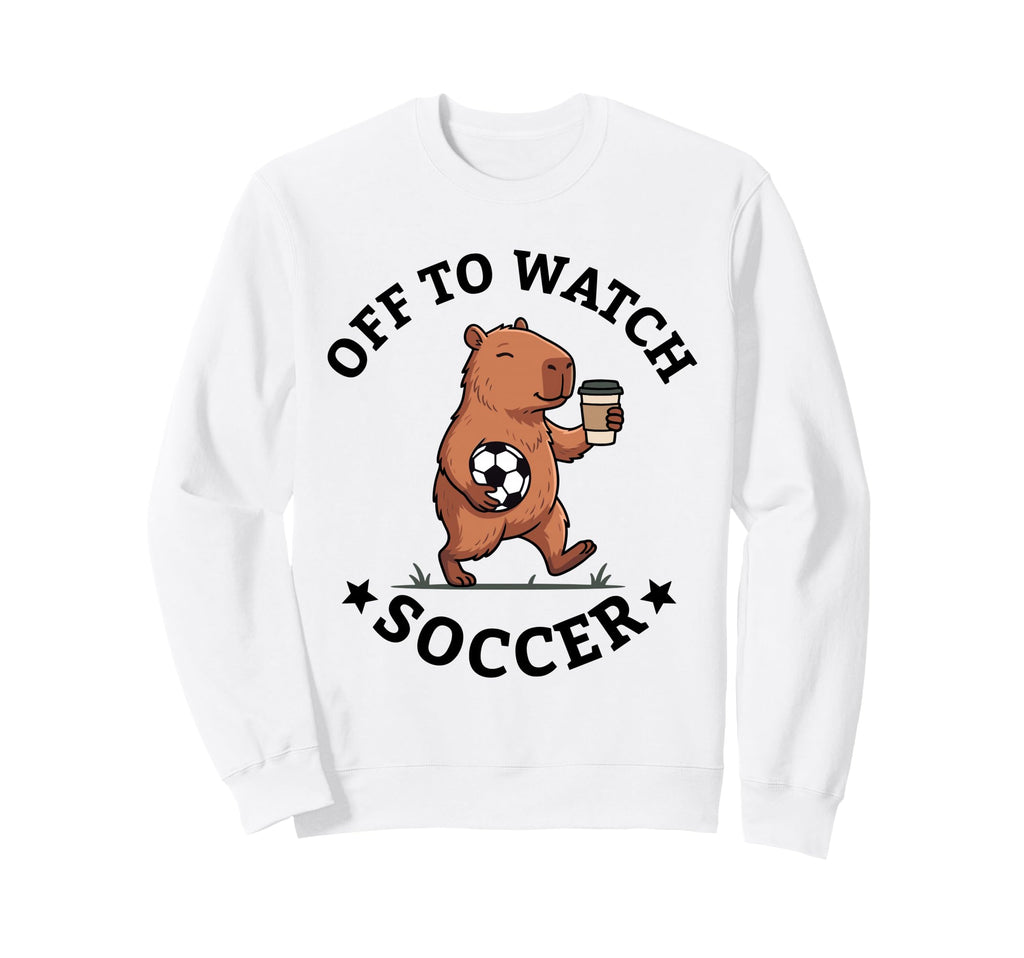 Off To Watch Soccer Mom Funny Sweatshirt - Trendy Graphic Men Women - T-Shirt, Sweatshirt, Hoodie