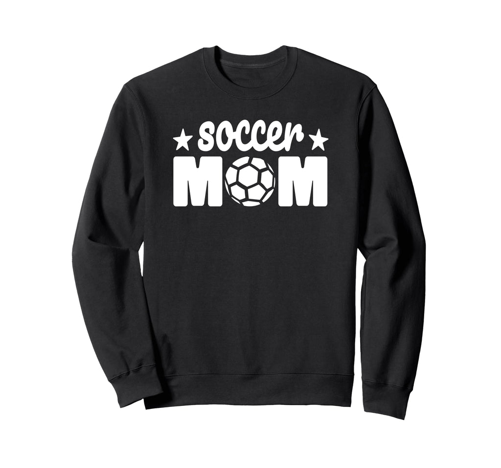 Soccer Sports Funny Soccer Mom Sweatshirt - Streetwear Style for Adults - T-Shirt, Sweatshirt, Hoodie