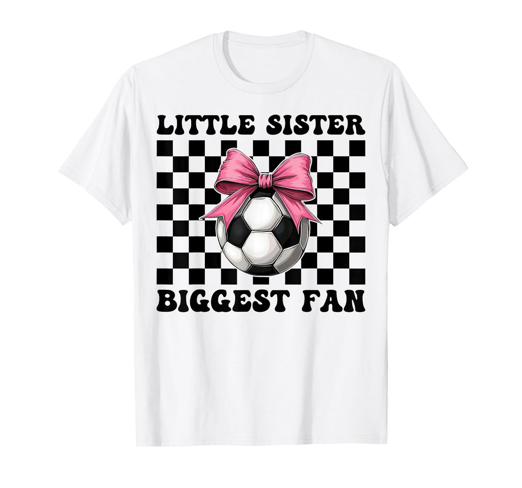 Soccer Sister Soccer Little Sister T-Shirt - Aesthetic Graphic Unisex - T-Shirt, Sweatshirt, Hoodie