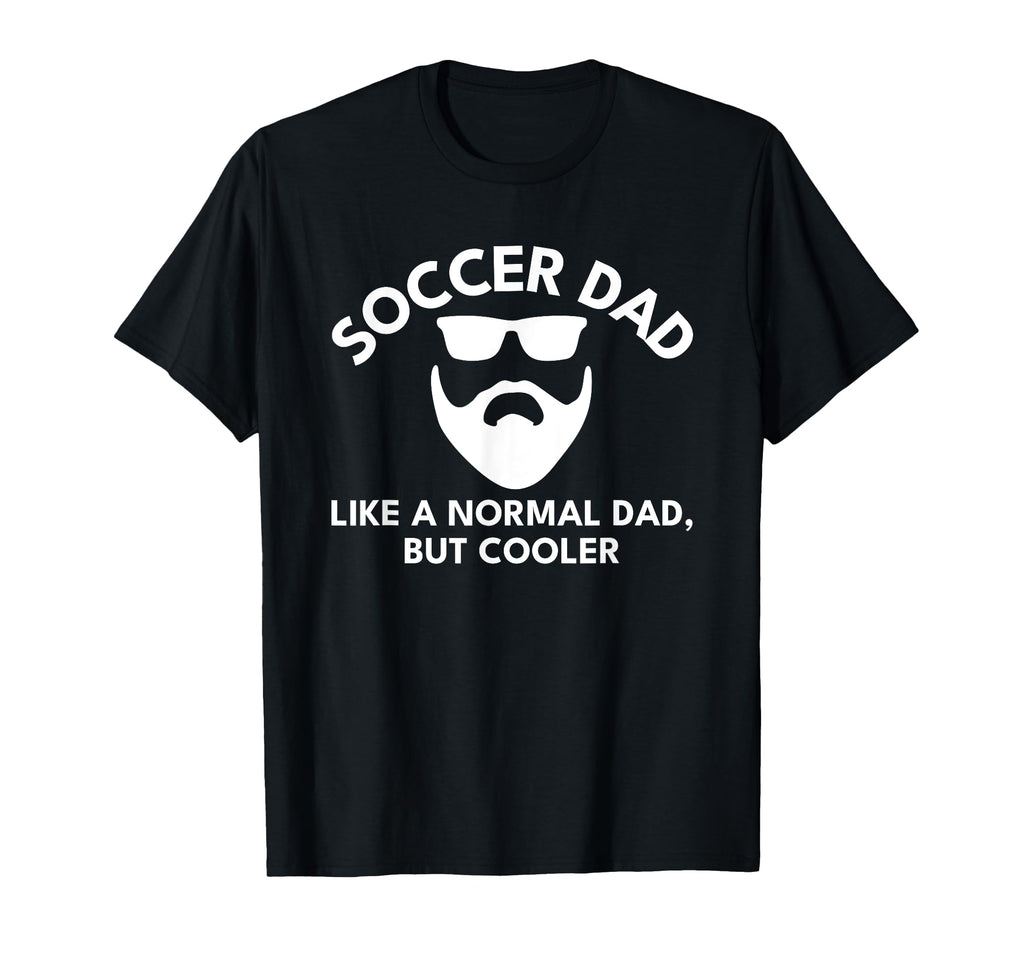 Soccer Dad T Shirts Bearded T-Shirt - Streetwear Style for Adults - T-Shirt, Sweatshirt, Hoodie