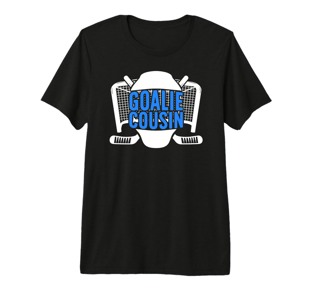 Ice Hockey Goalie Cousin Hockey Keeper T-Shirt - Trendy Graphic Unisex - T-Shirt, Sweatshirt, Hoodie