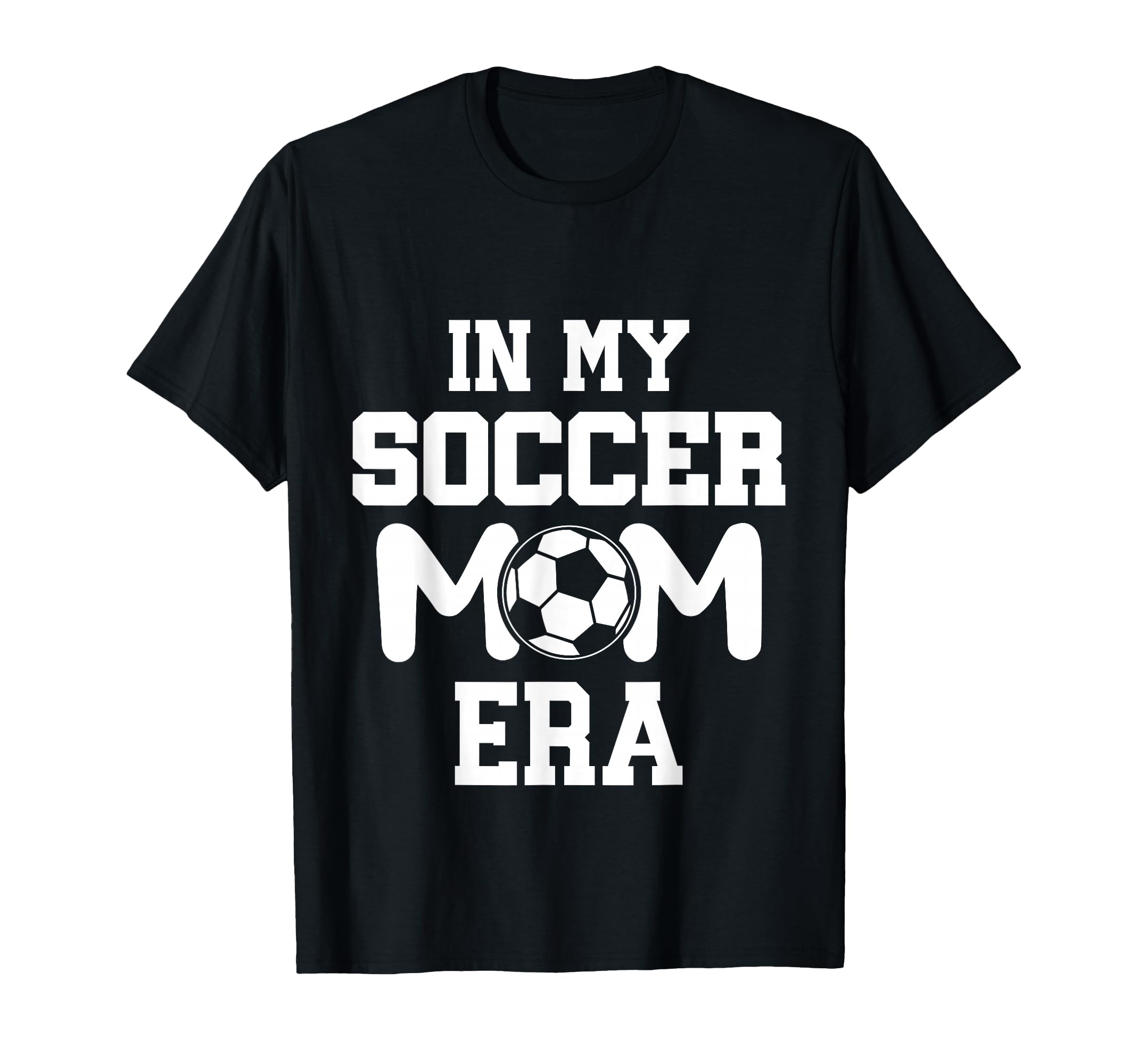 My Soccer Mom Era Weekend Sideline T-Shirt - Trendy Graphic Men Women - T-Shirt, Sweatshirt, Hoodie