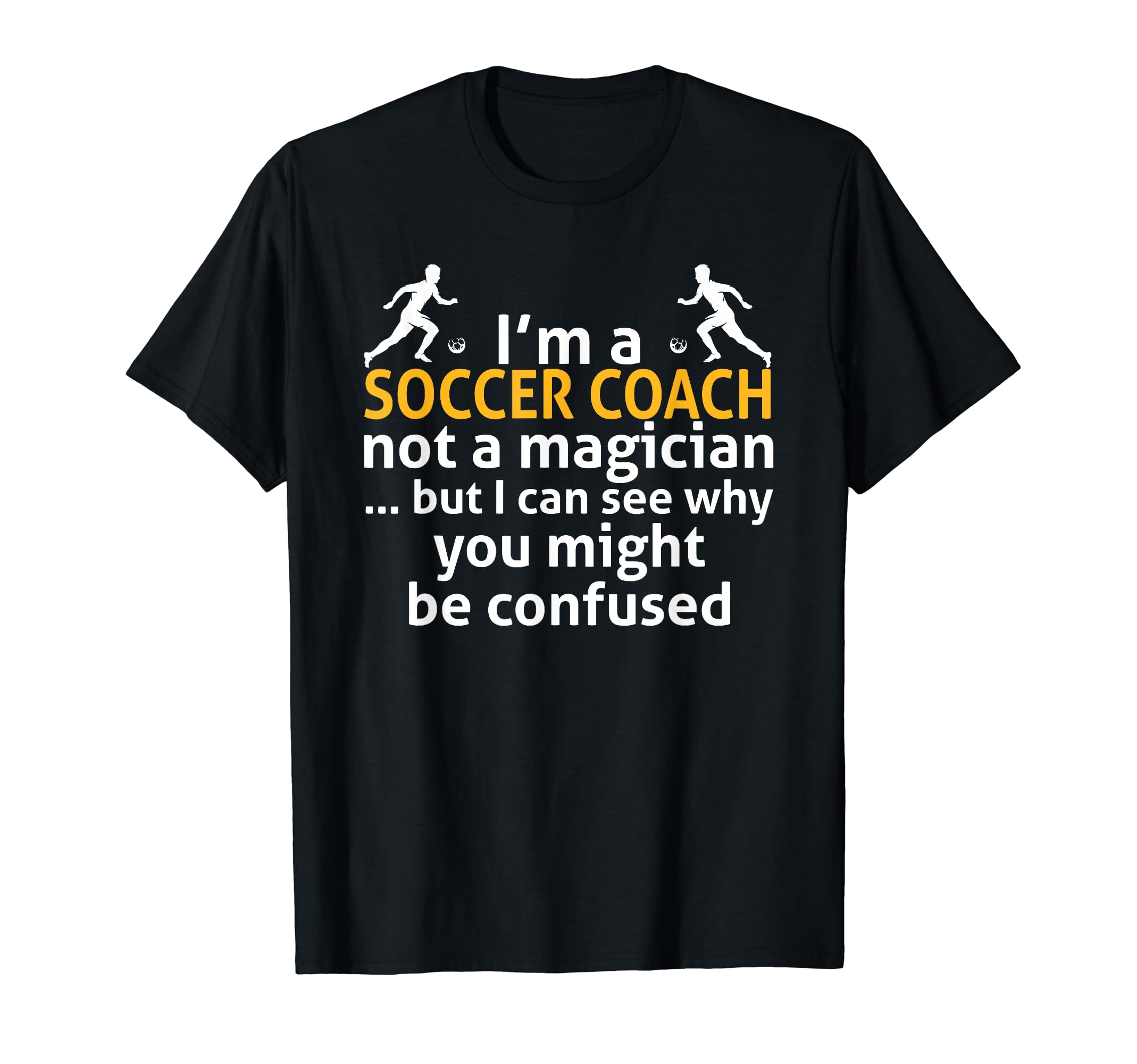 Soccer Coaching Training Trainer T-Shirt - Casual Everyday Wear Unisex - T-Shirt, Sweatshirt, Hoodie