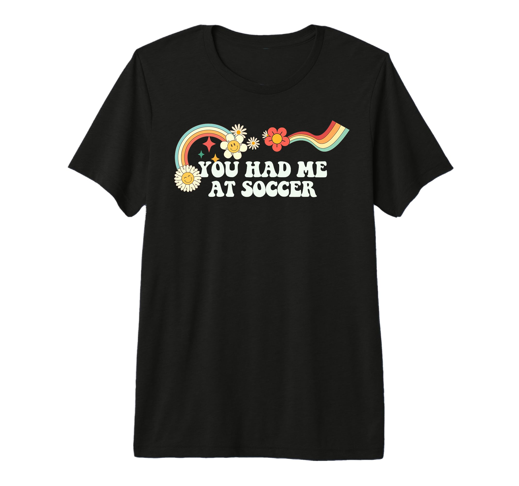 Groovy Funny You Had Me Soccer Tri T-Shirt - Trendy Graphic for Adults - T-Shirt, Sweatshirt, Hoodie