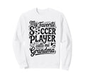 My Favorite Soccer Player Sweatshirt - Casual Everyday Wear for Adults - T-Shirt, Sweatshirt, Hoodie