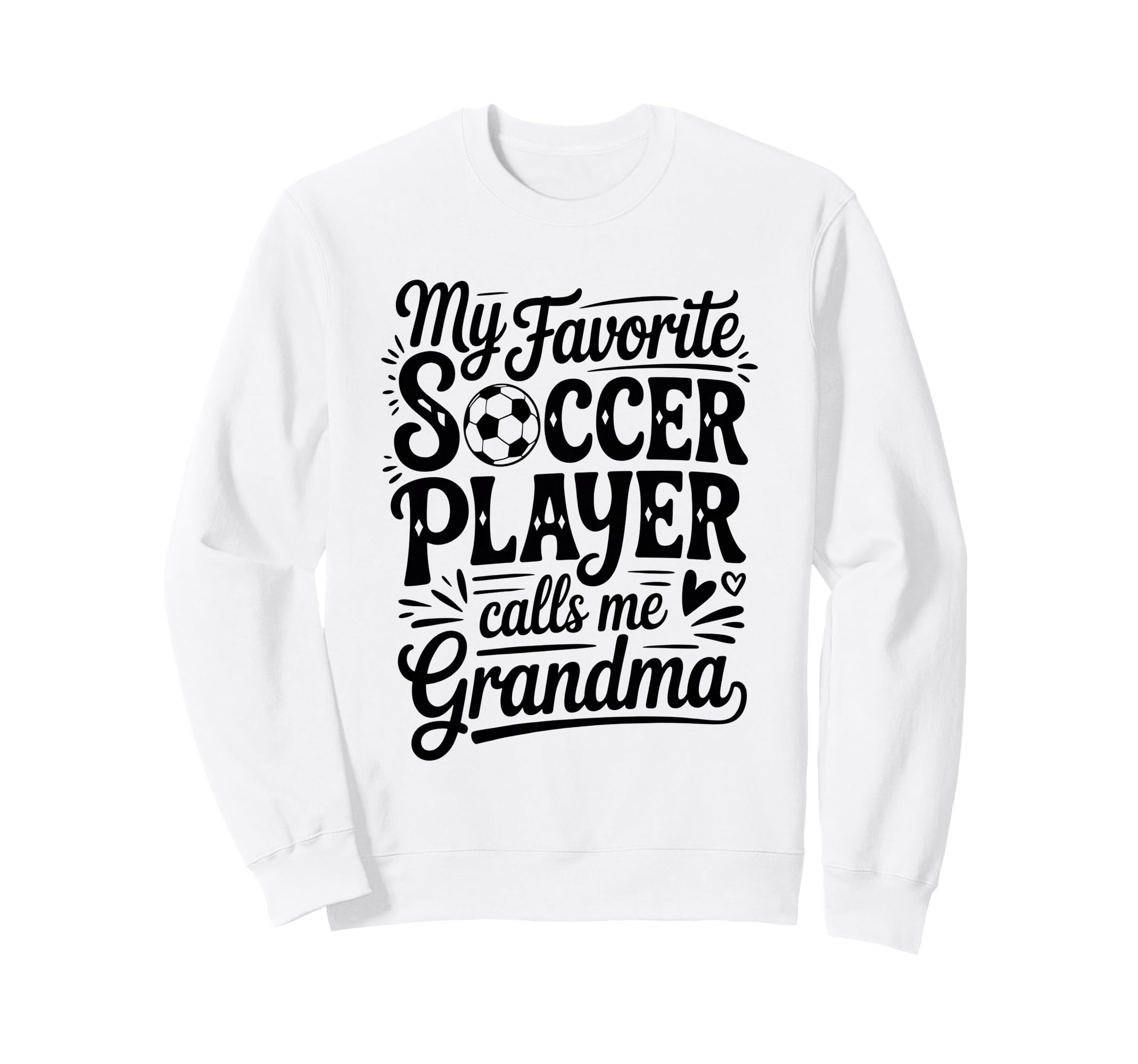 My Favorite Soccer Player Sweatshirt - Casual Everyday Wear for Adults - T-Shirt, Sweatshirt, Hoodie
