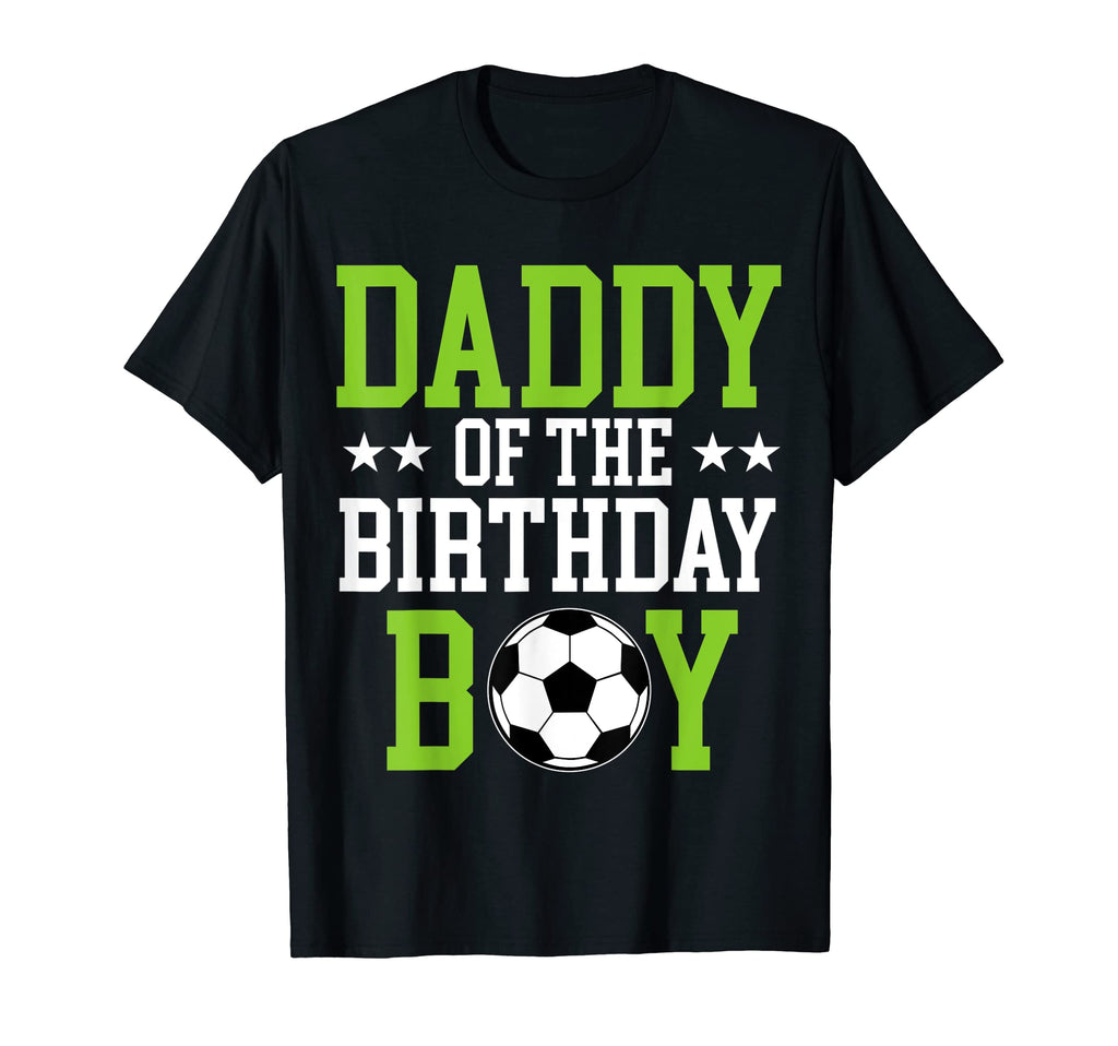 Daddy Birthday Soccer Player Matching T-Shirt - Trendy Graphic Men Women - T-Shirt, Sweatshirt, Hoodie