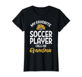 My Favorite Soccer Player Grandma T-Shirt - Aesthetic Graphic Unisex - T-Shirt, Sweatshirt, Hoodie