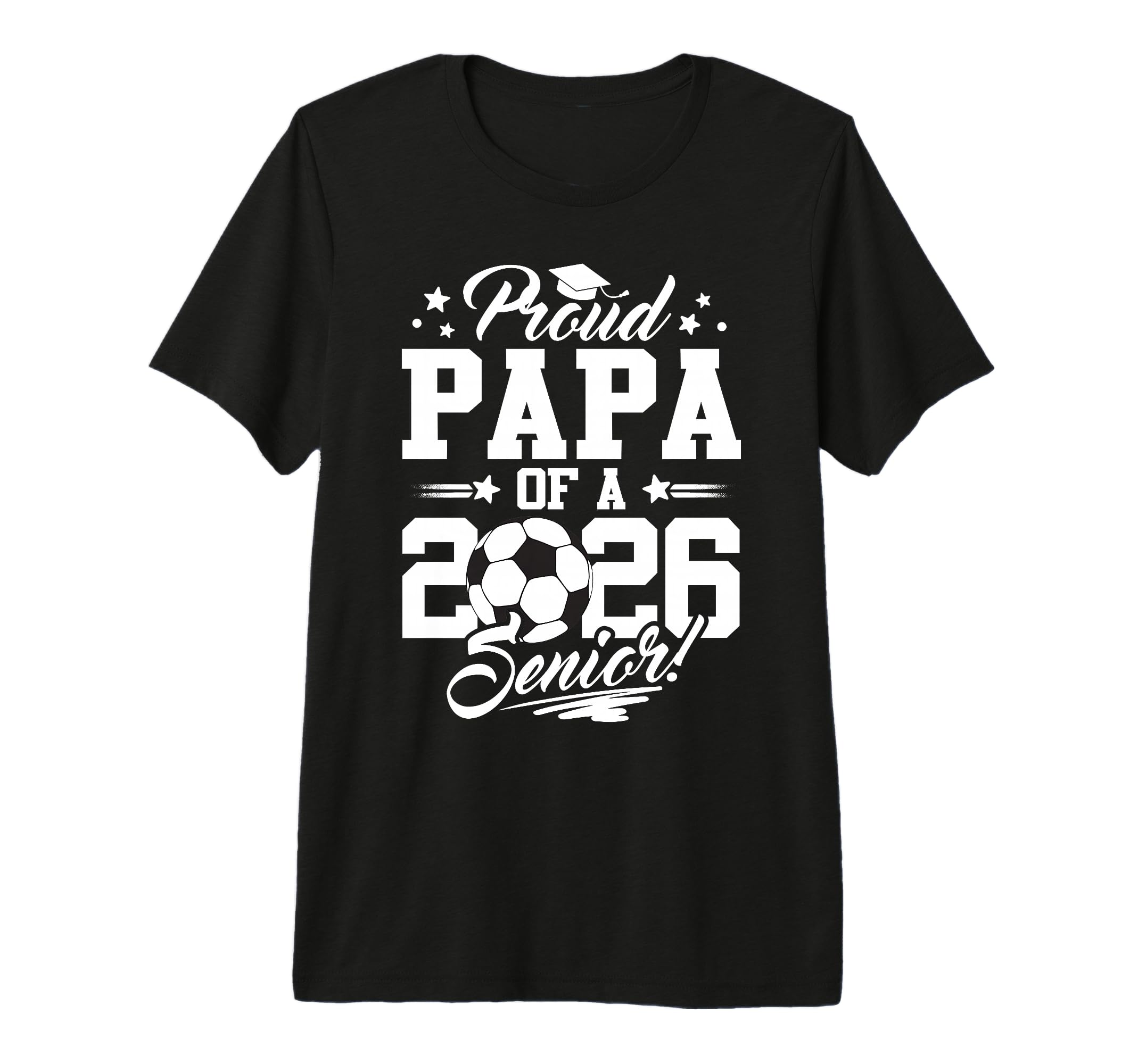 Proud Papa 2026 Senior Graduate T-Shirt - Custom Art Print Men Women - T-Shirt, Sweatshirt, Hoodie