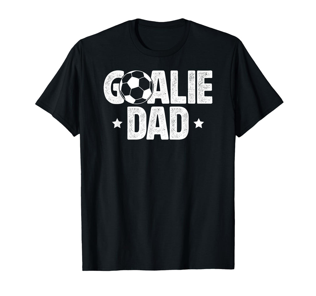 Soccer Goalie Dad Soccer T-Shirt - Fun Novelty Design for Adults - T-Shirt, Sweatshirt, Hoodie