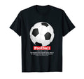 Soccer Football Funny Definition T-Shirt - Unique Graphic for Adults - T-Shirt, Sweatshirt, Hoodie