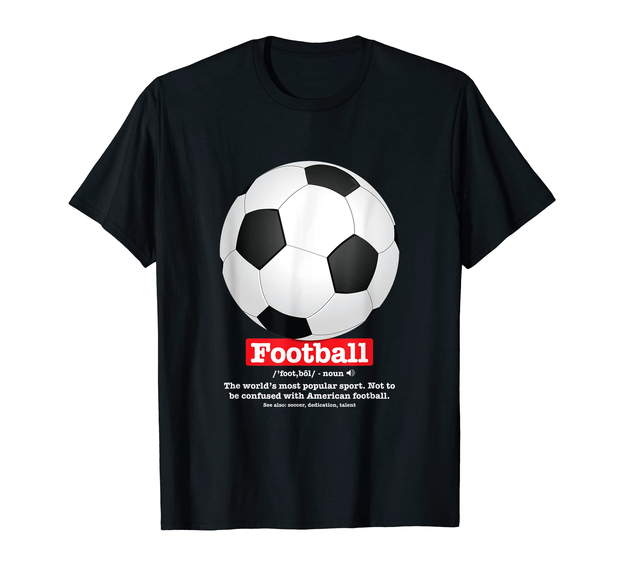 Soccer Football Funny Definition T-Shirt - Unique Graphic for Adults - T-Shirt, Sweatshirt, Hoodie