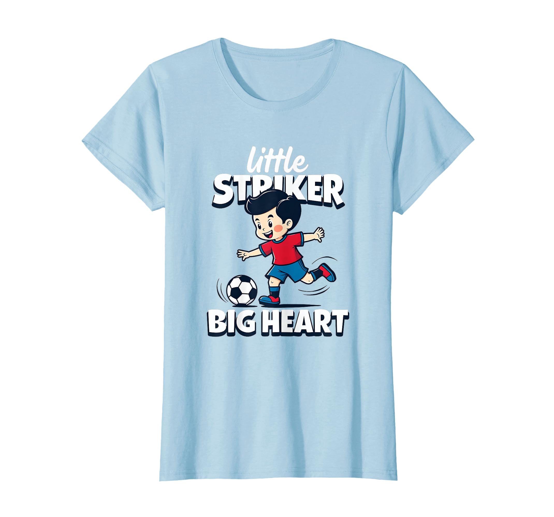 Little Striker Big Heart Soccer T-Shirt - Fun Novelty Design for Adults - T-Shirt, Sweatshirt, Hoodie
