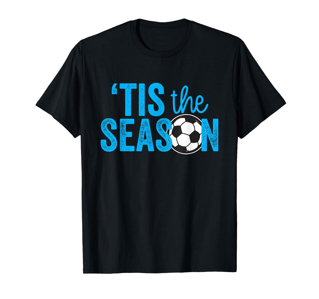 Soccer Teen Tis Season T-Shirt - Trendy Graphic Men Women - T-Shirt, Sweatshirt, Hoodie