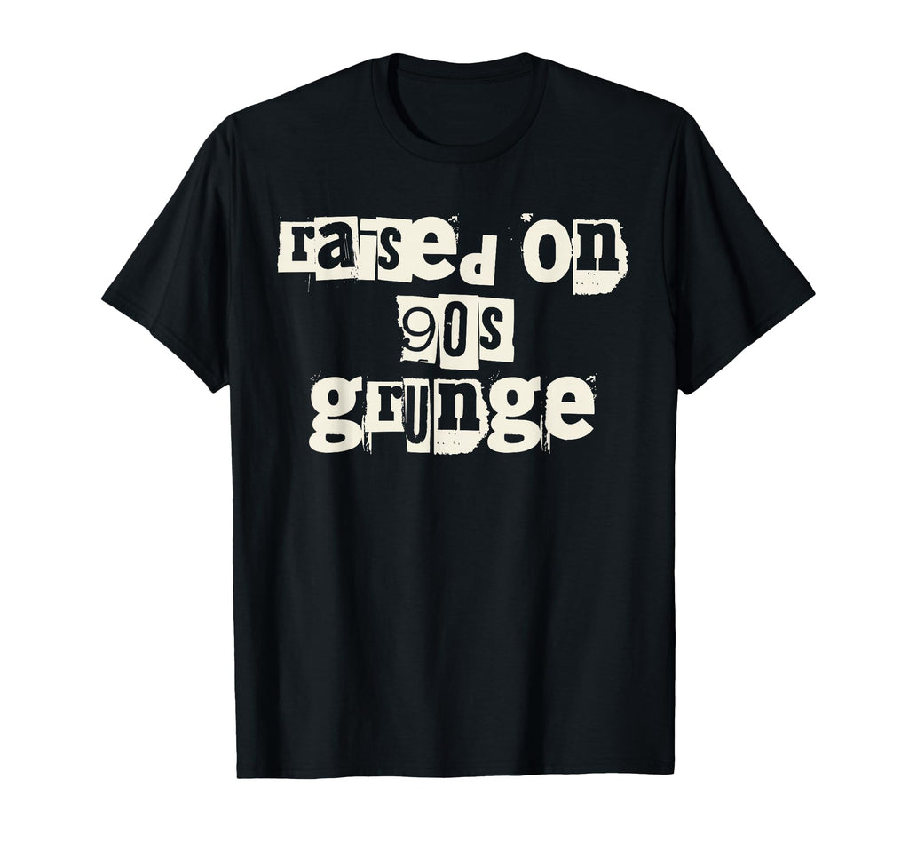 Raised 90S Grunge Music T-Shirt - Fun Novelty Design Unisex - T-Shirt, Sweatshirt, Hoodie