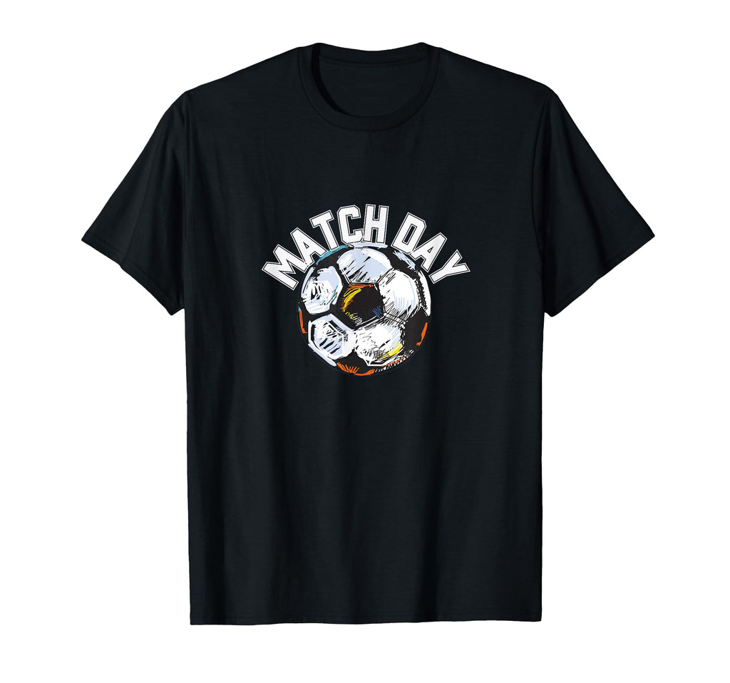 Match Day Soccer Futbol Player Game T-Shirt - Trendy Graphic Unisex - T-Shirt, Sweatshirt, Hoodie