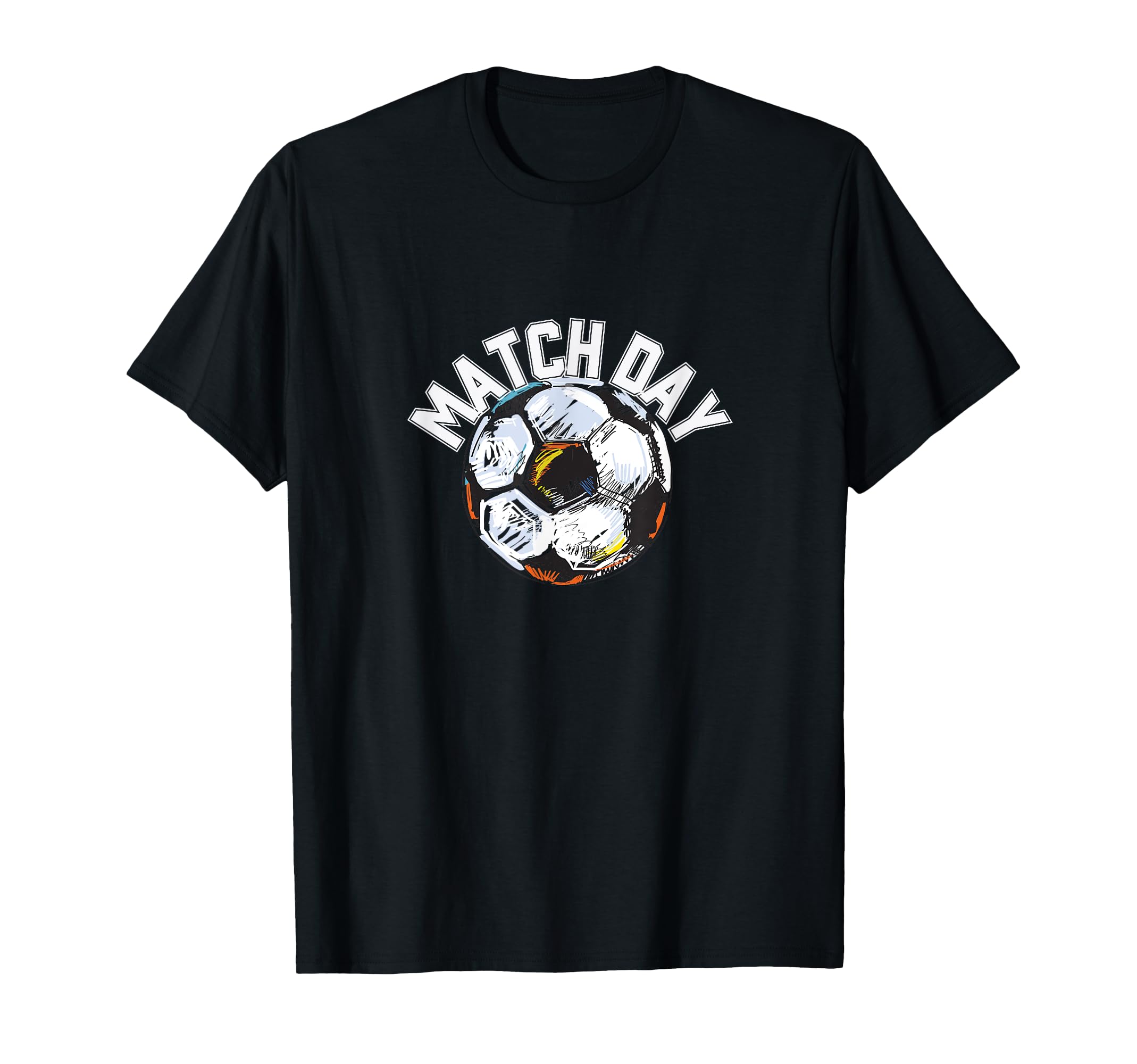 Match Day Soccer Futbol Player Game T-Shirt - Trendy Graphic Unisex - T-Shirt, Sweatshirt, Hoodie