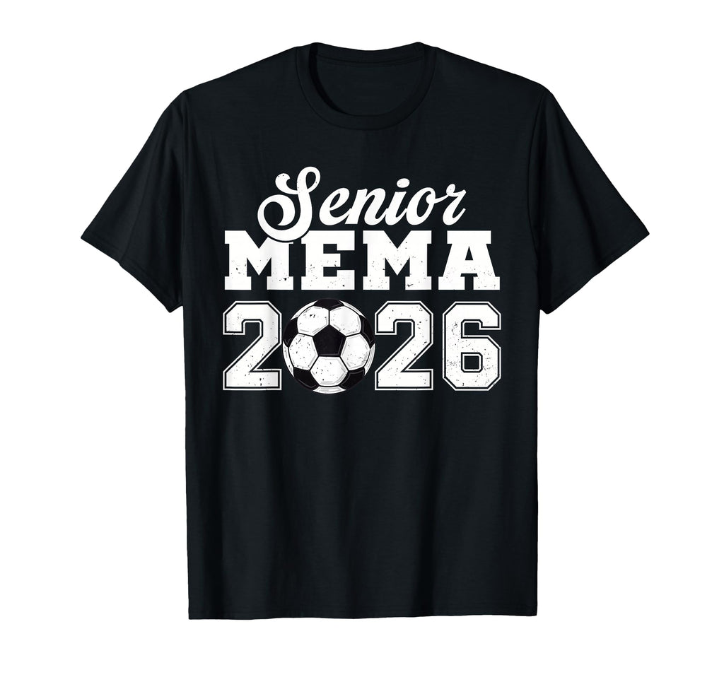 Senior Soccer Mema 2026 Class 2026 T-Shirt - Minimalist Print Unisex - T-Shirt, Sweatshirt, Hoodie