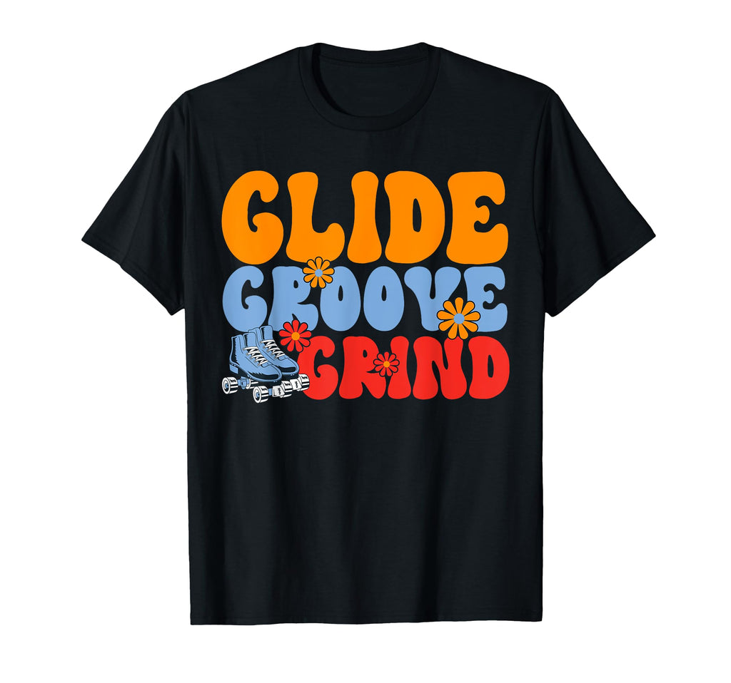 Roller Skating Glide Groove Grind T-Shirt - Casual Everyday Wear Unisex - T-Shirt, Sweatshirt, Hoodie