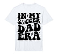 Groovy My Soccer Dad Era Performance T-Shirt - Fun Novelty Design Unisex - T-Shirt, Sweatshirt, Hoodie
