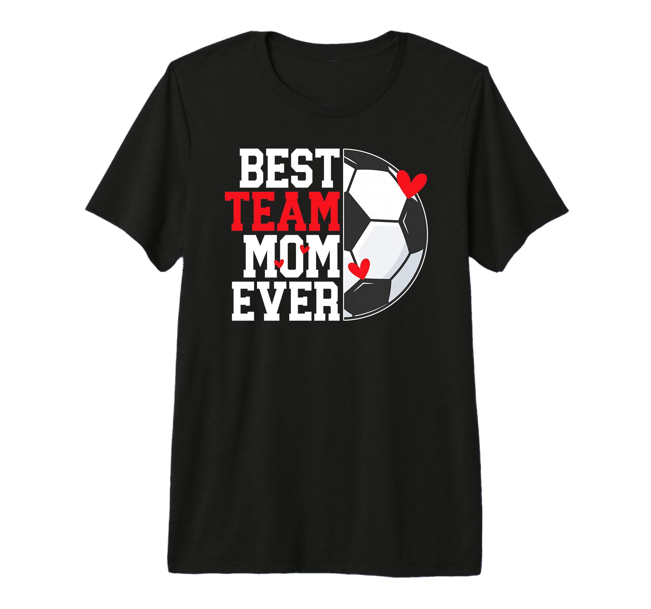 Best Soccer Team Mom Ever Soccer T-Shirt - Aesthetic Graphic for Adults - T-Shirt, Sweatshirt, Hoodie