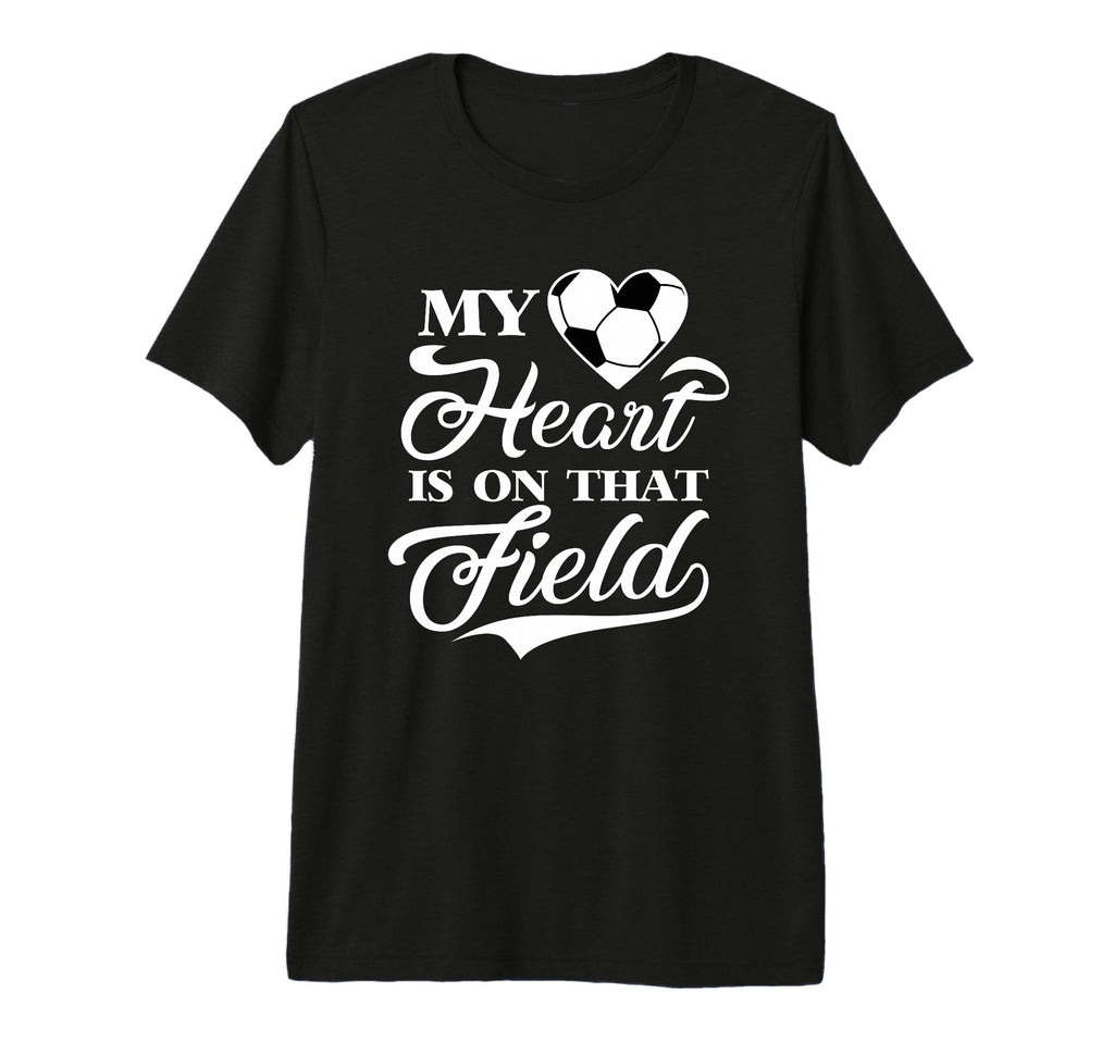 My Heart Is That Field Soccer T-Shirt - Aesthetic Graphic for Adults - T-Shirt, Sweatshirt, Hoodie