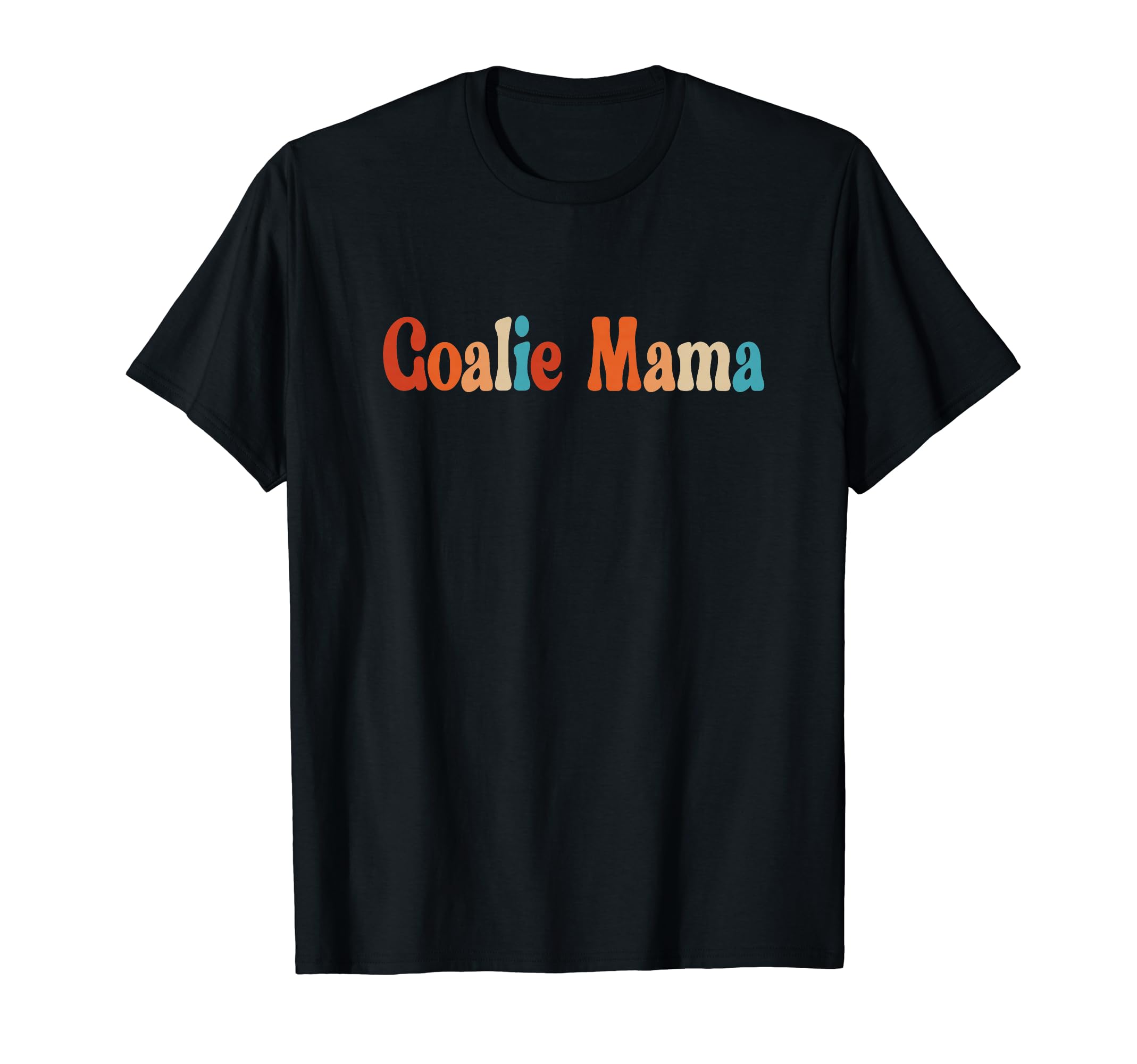 Goalie Mama Goalie Mom Lacrosse T-Shirt - Casual Everyday Wear for Adults - T-Shirt, Sweatshirt, Hoodie