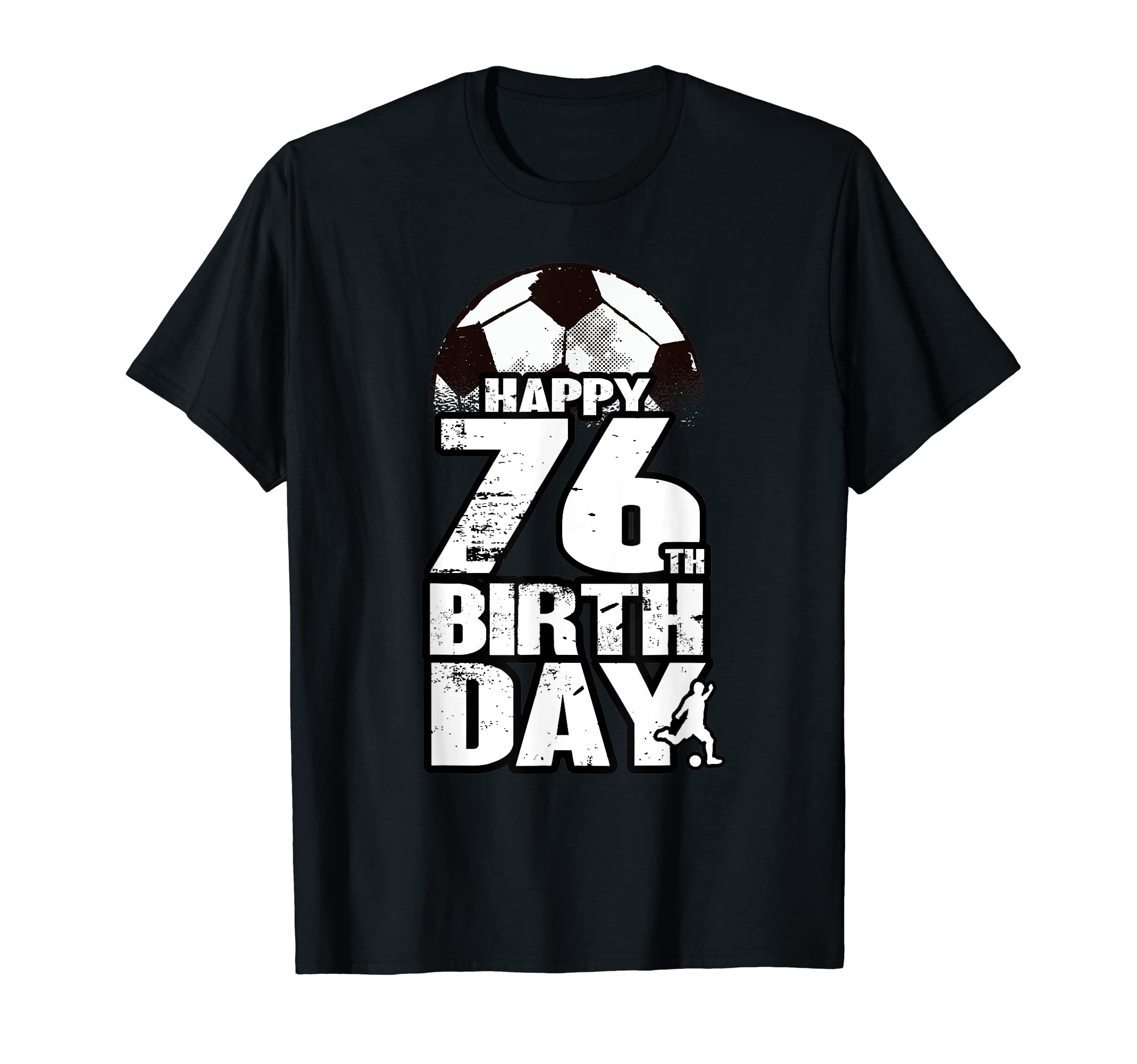 76 Years Old Soccer 76Th Birthday T-Shirt - Casual Everyday Wear for Adults - T-Shirt, Sweatshirt, Hoodie