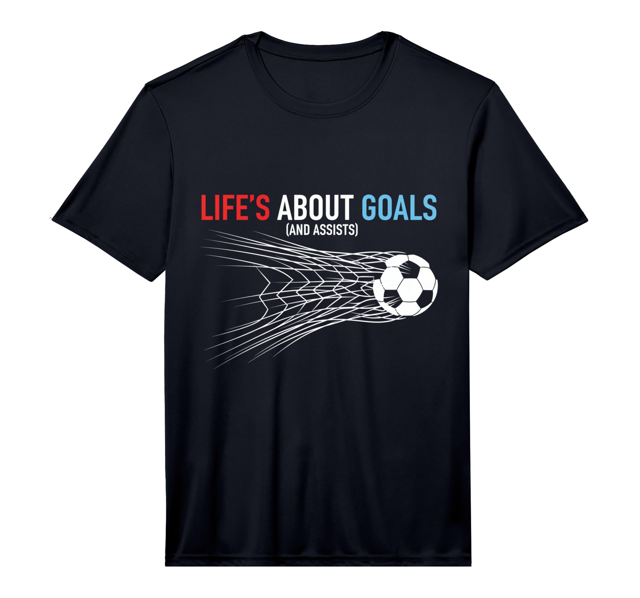 Lifes About Goals And Assists Soccer T-Shirt - Streetwear Style for Adults - T-Shirt, Sweatshirt, Hoodie