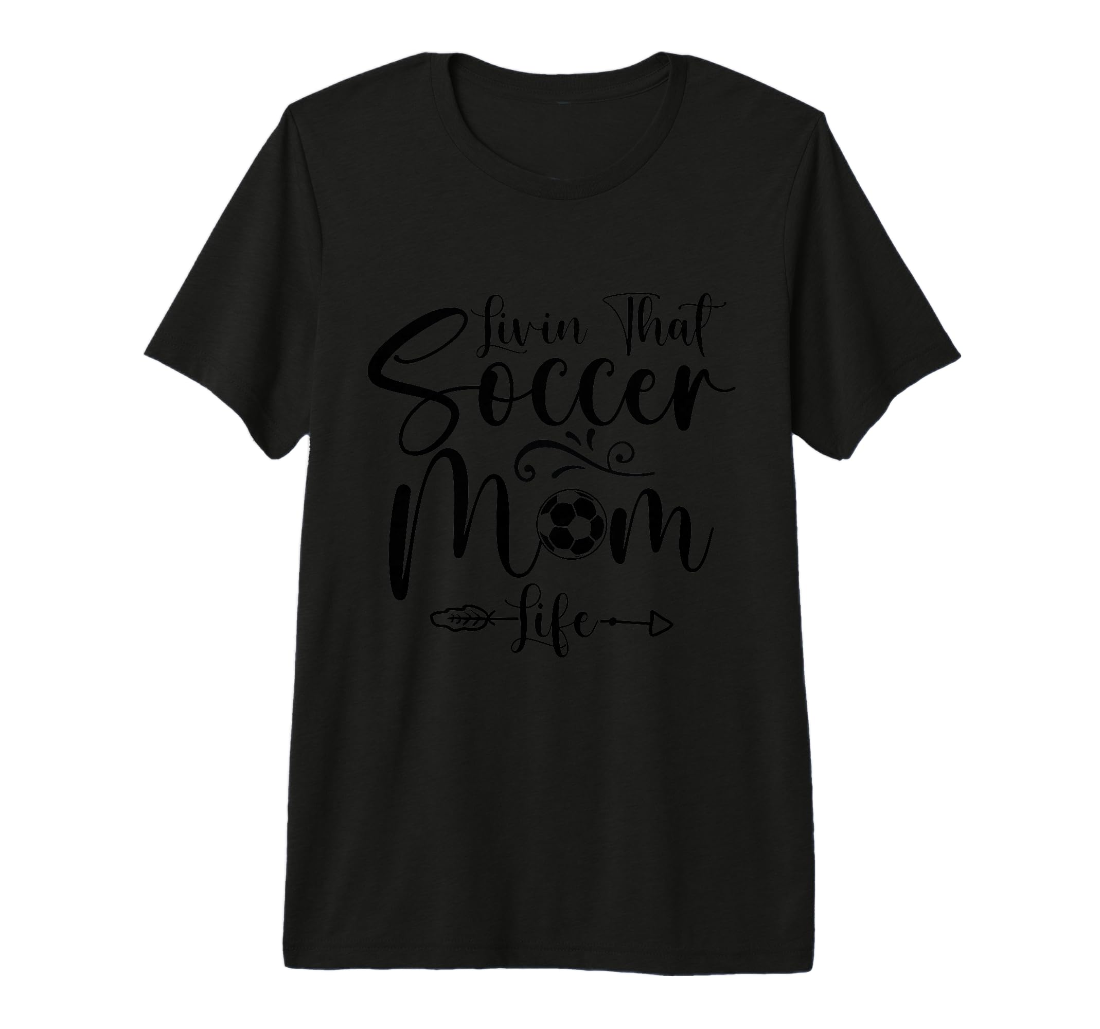 Living That Soccer Mom Life Funny T-Shirt - Graphic Print Men Women - T-Shirt, Sweatshirt, Hoodie