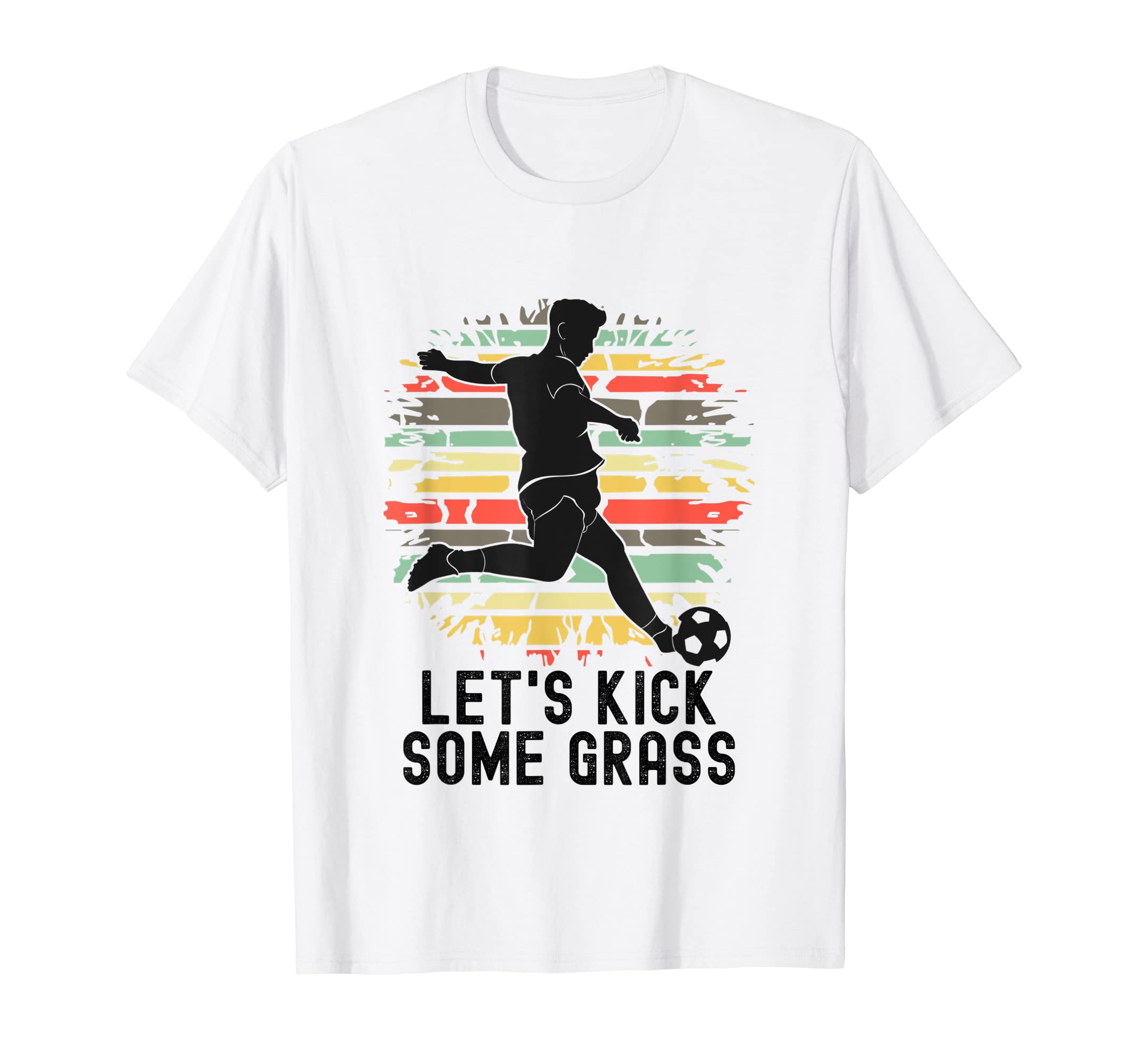 Lets Kick Some Grass Soccer Player Funny T-Shirt - Custom Art Print Unisex - T-Shirt, Sweatshirt, Hoodie