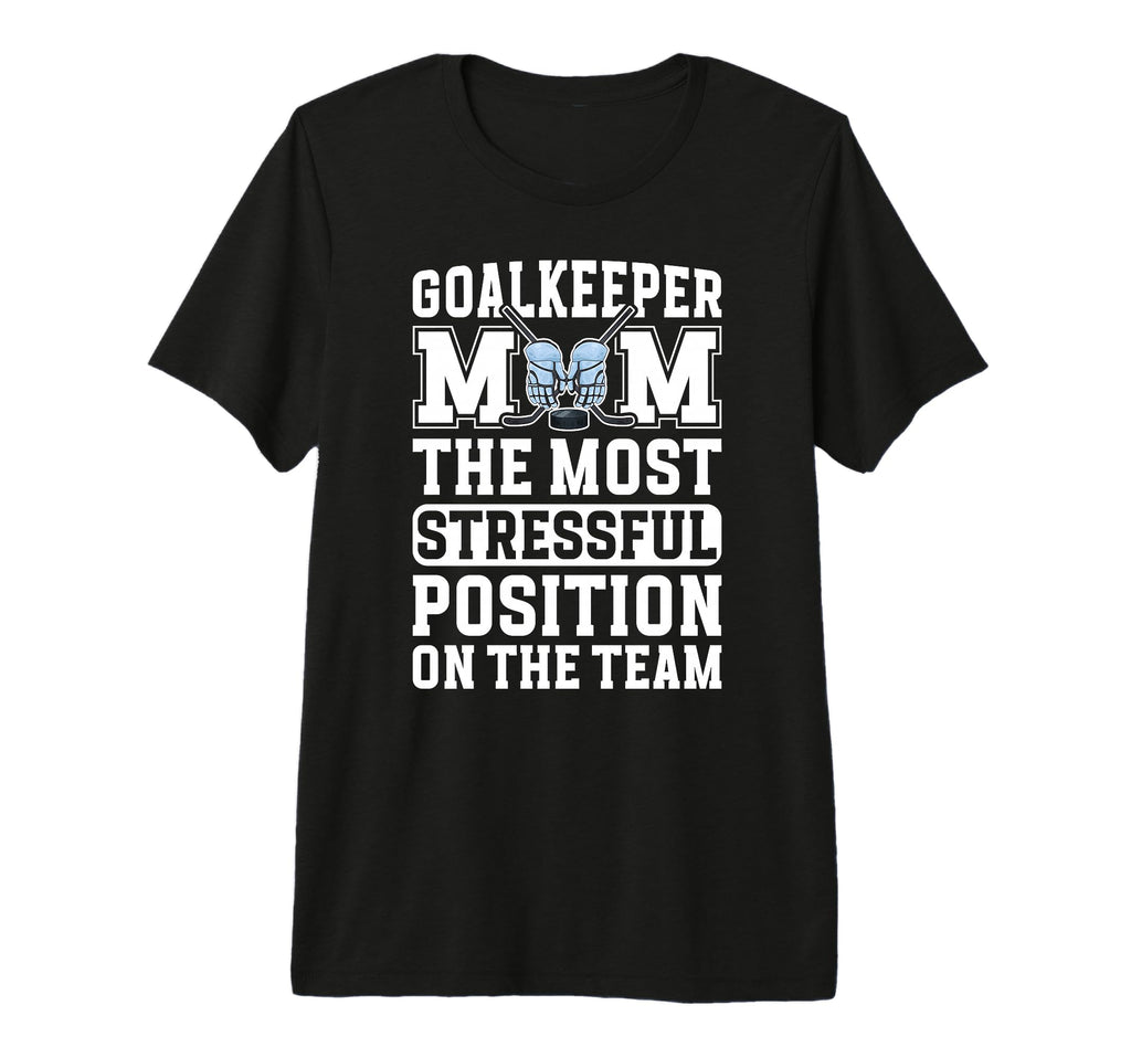 Funny Hockey Goalkeeper Mom Hockey T-Shirt - Minimalist Print Unisex - T-Shirt, Sweatshirt, Hoodie