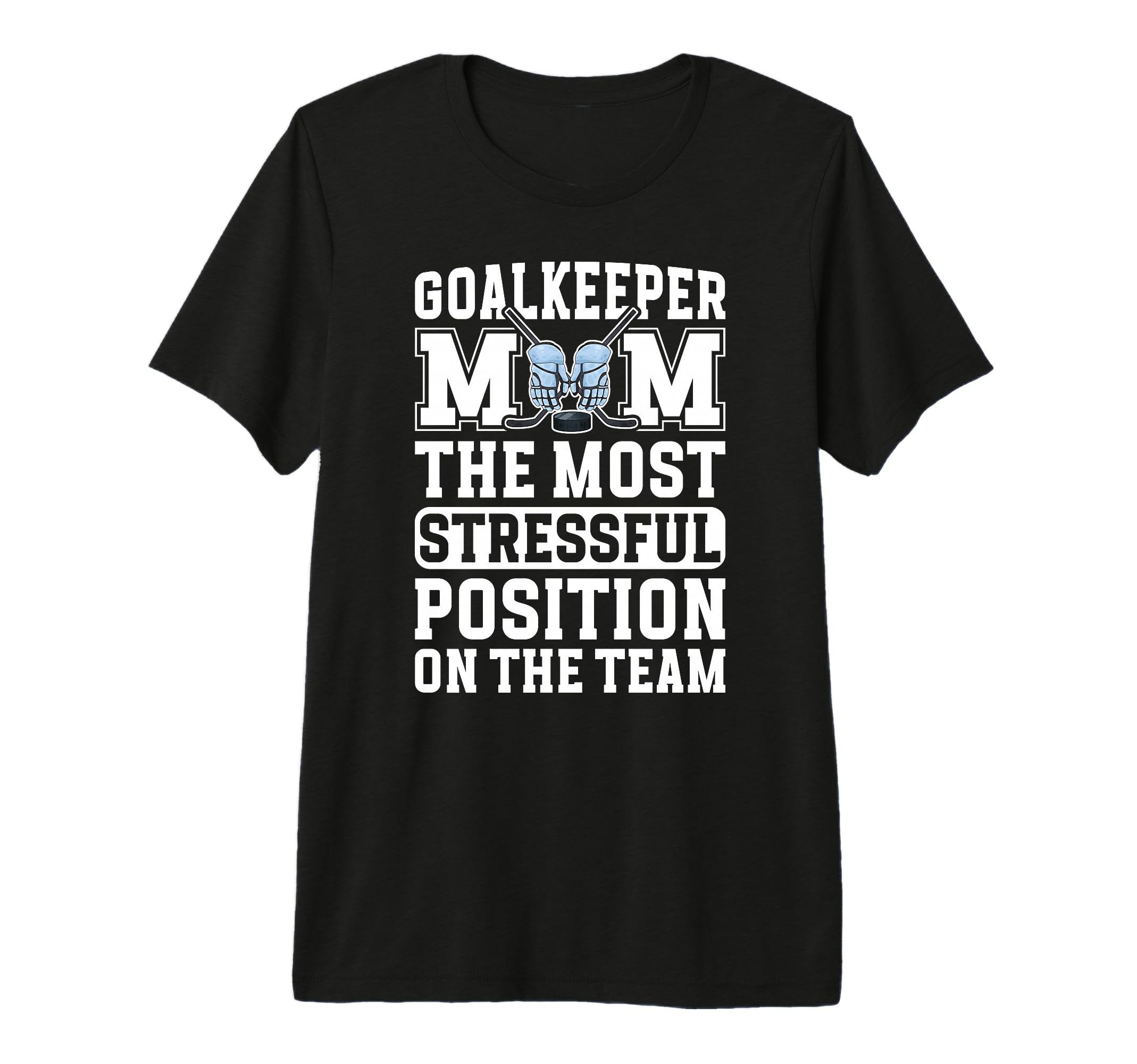 Funny Hockey Goalkeeper Mom Hockey T-Shirt - Minimalist Print Unisex - T-Shirt, Sweatshirt, Hoodie