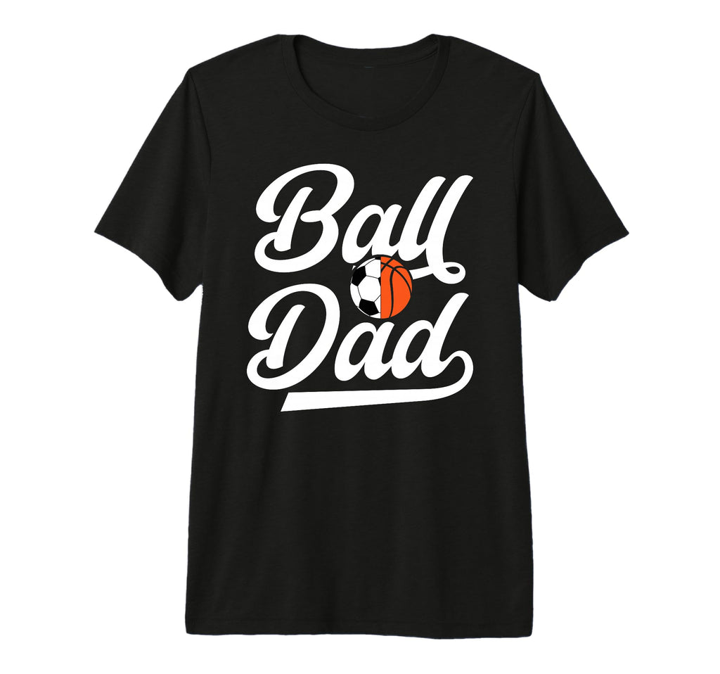 Mens Ball Dad Proud Soccer T-Shirt - Aesthetic Graphic Men Women - T-Shirt, Sweatshirt, Hoodie